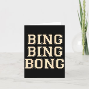 Bing Bing Bong Funny Retro Distressed Quote Card