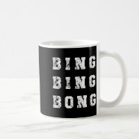 Bing Bing Bong Funny Retro Distressed Quote