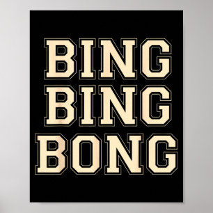 Bing Bing Bong Funny Retro Distressed Quote  Poster