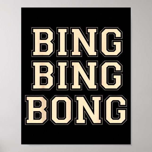 Bing Bing Bong Funny Retro Distressed Quote  Poster (Front)