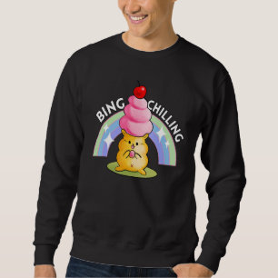 Bing Chilling Ice Cream Hamster Dank Meme Viral Qu Sweatshirt