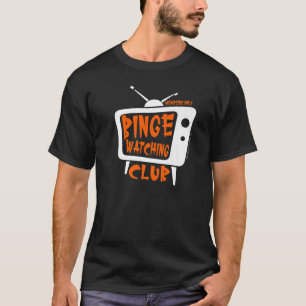 Binge Watching Club Member Only Tv Streaming Orang T-Shirt