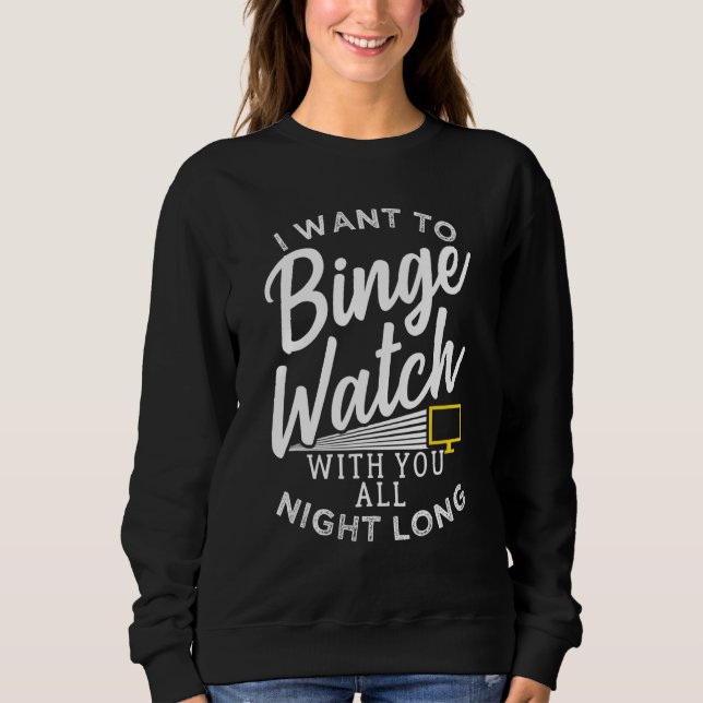 Binge Watching Design For Couples Sweatshirt (Front)