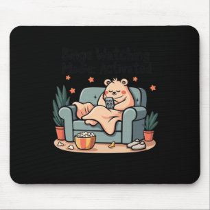 Binge Watching Modie Activated Funny Movie Maratho Mouse Pad