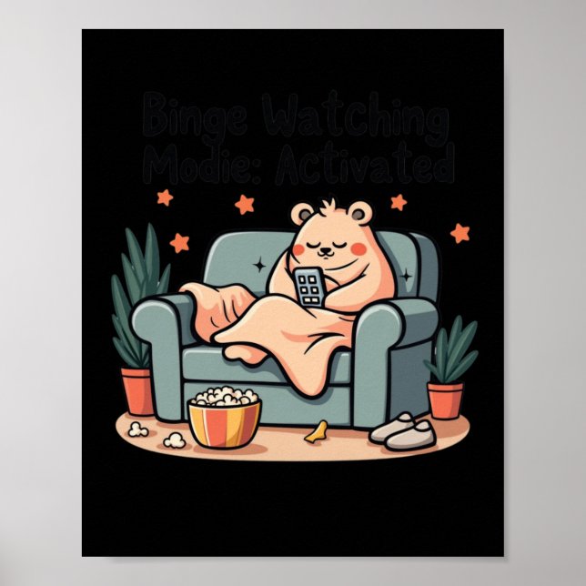 Binge Watching Modie Activated Funny Movie Maratho Poster (Front)