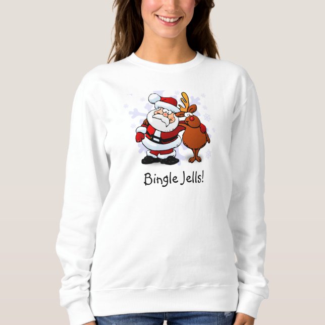 Bingle Jells Santa & Rudolph Holiday Sweatshirt (Front)