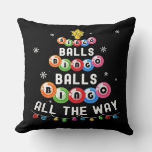 Bingo Balls Bingo All The Way  Cushion