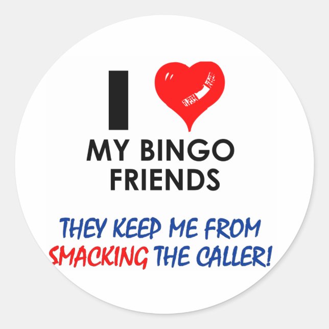 BINGO! Bingo designs for the fabulous player! Classic Round Sticker (Front)