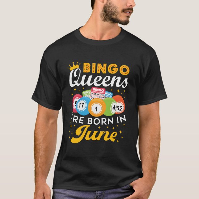 Bingo Bingo Queens Are Born In June T-Shirt (Front)
