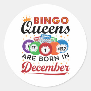Bingo Birthday Bingo Queens Are Born in December Classic Round Sticker
