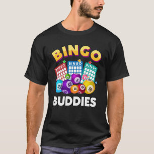 Bingo Buddies Design For Men Women Bingo Lover Bin T-Shirt