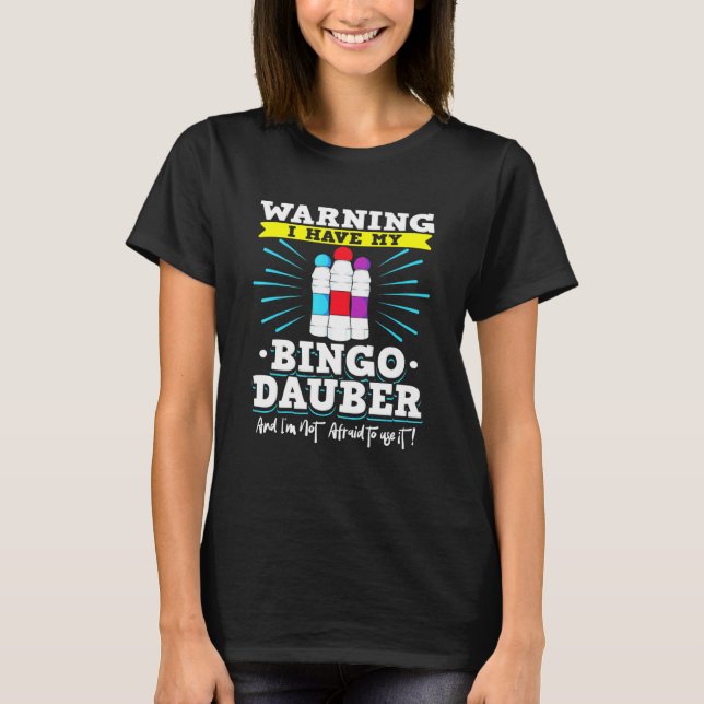 Bingo Card Game For Caller My Bingo Dauber T-Shirt (Front)