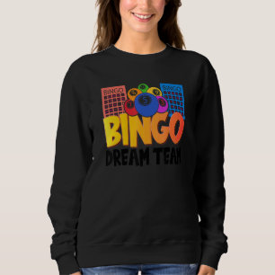Bingo Dream Team Lucky Game Lottery Men Women Sweatshirt