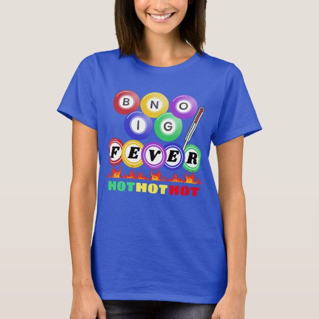 Bingo Fever Hot Hot Hot T-Shirt (Front)