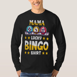 Bingo For Mama Lucky Bingo T-Shirt