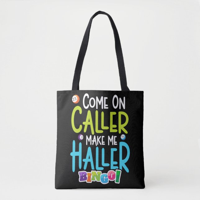 Bingo Funny Player Make Me Holler Tote Bag (Front)