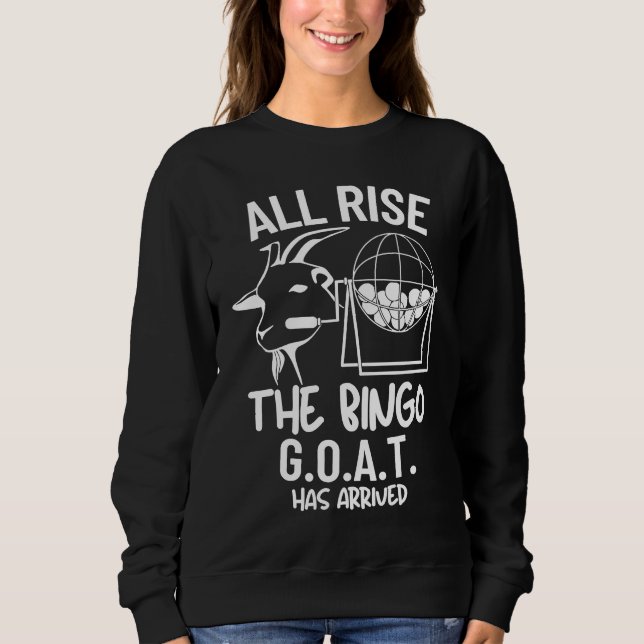 Bingo G O A T All Rise Champ Gambling Casino Bingo Sweatshirt (Front)