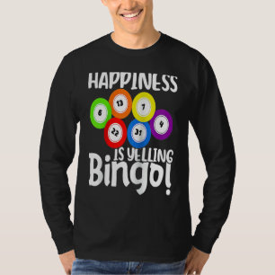 Bingo Happiness Is Yelling Bingo Raglan Baseball T-Shirt