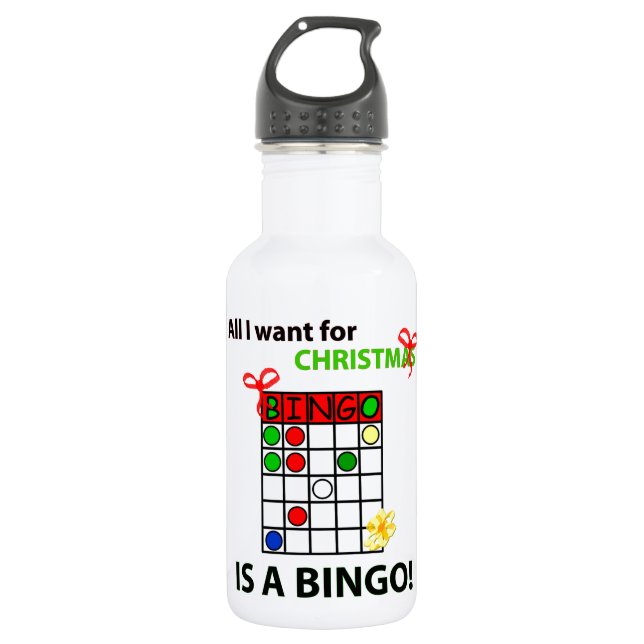 BINGO I want a bingo  for Christmas 532 Ml Water Bottle (Front)