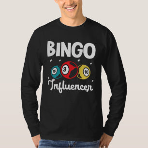 Bingo Influencer Bingo Card Game Gambling Bingo Ba T-Shirt
