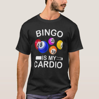 Bingo Is My Cardio Game Play Gamer Gambling Player T-Shirt