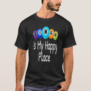 Bingo Is My Happy Place Bingo Player Lover Winner T-Shirt