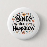 Bingo is My Ticket to Happiness Funny Bingo Game