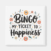 Bingo is My Ticket to Happiness Funny Bingo Game