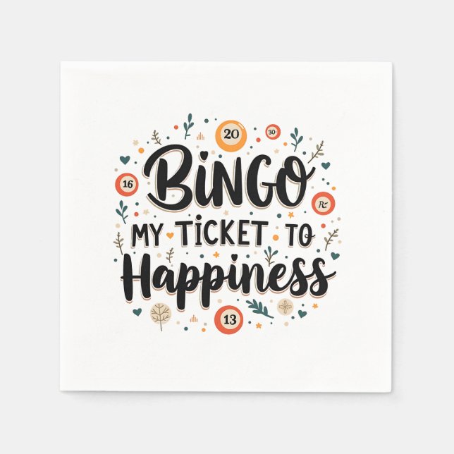 Bingo is My Ticket to Happiness Funny Bingo Game Napkin (Front)
