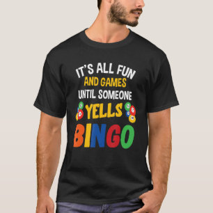 Bingo It's All Fun And Games Bingo Balls Lucky Bin T-Shirt