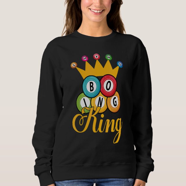 Bingo King   Men Boys   Lucky Game Lottery Players Sweatshirt (Front)