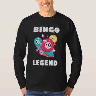 Bingo Legend Game Gambling Lucky Bingo Player Bing T-Shirt