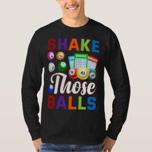 Bingo Player Bingo  Shake those balls T-Shirt