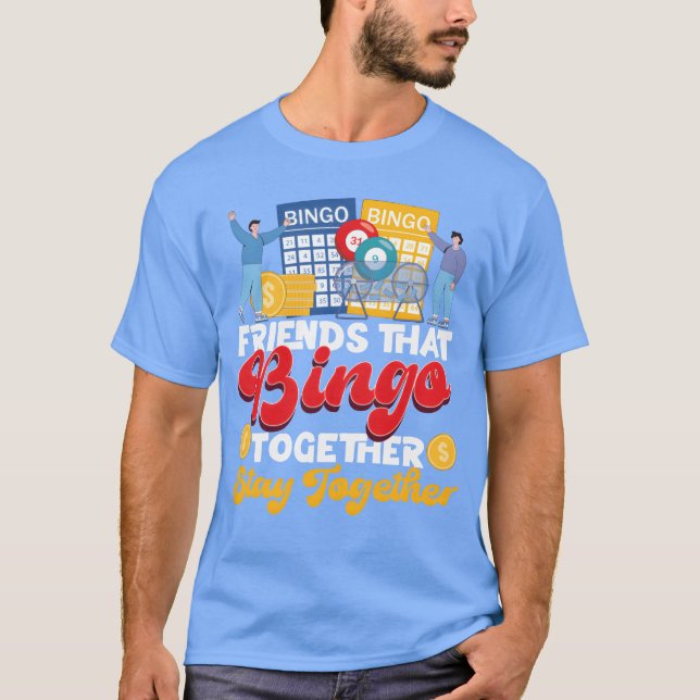 Bingo Player Friends Buddies girl T-Shirt (Front)
