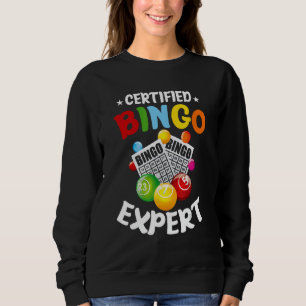 Bingo Player Gambling - Certified Bingo Expert Fun Sweatshirt
