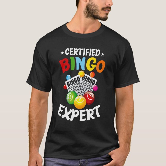 Bingo Player Gambling - Certified Bingo Expert Fun T-Shirt (Front)