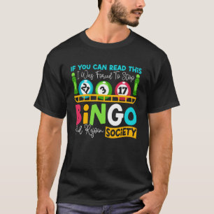 Bingo Player If You Can Read This I was Forced to  T-Shirt