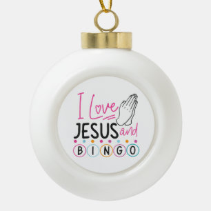 Bingo Player Jesus Faith Christian I Love Jesus An Ceramic Ball Christmas Ornament