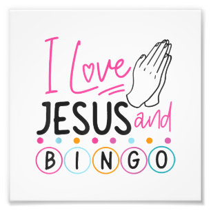 Bingo Player Jesus Faith Christian I Love Jesus An Photo Print