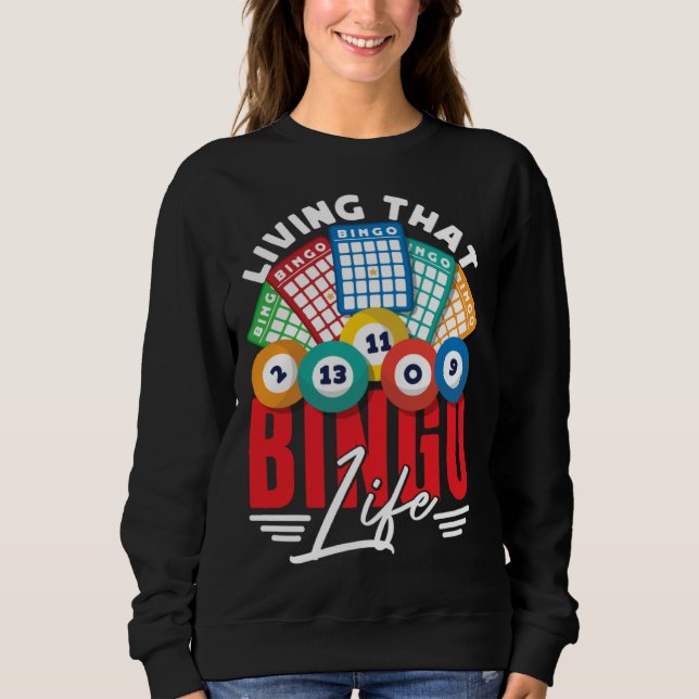 Bingo Player Living That Bingo Life Sweatshirt (Front)