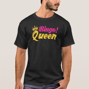 Bingo Queen  Bingo Player T-Shirt