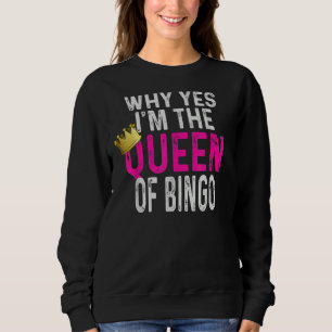Bingo    Queen Of Bingo Sweatshirt