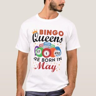 Bingo Queens Are Born In May T-Shirt
