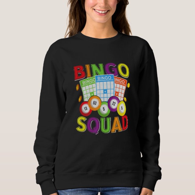 Bingo Squad   Bingo Player Sweatshirt (Front)