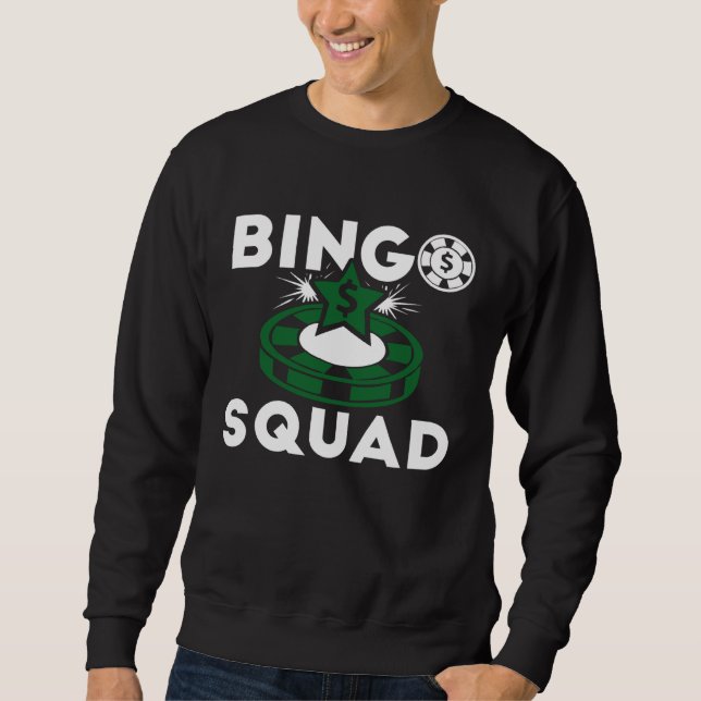 Bingo Squad  Gambling Card Balls Game Player Sweatshirt (Front)