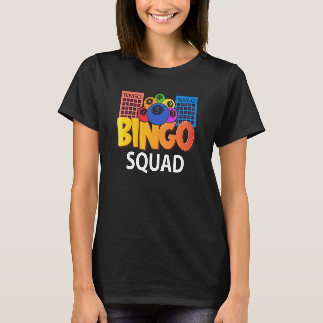 Bingo Squad   Lucky Game Lottery   Men Women Kids T-Shirt (Front)