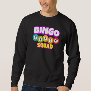 Bingo Squad Team Player Lucky Bingo Luck Women Me Sweatshirt