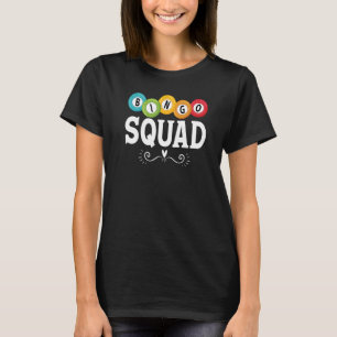Bingo Squad Team Player Lucky Bingo Women Men Lot T-Shirt