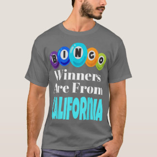 Bingo Winners Are From California Funny Game Night T-Shirt