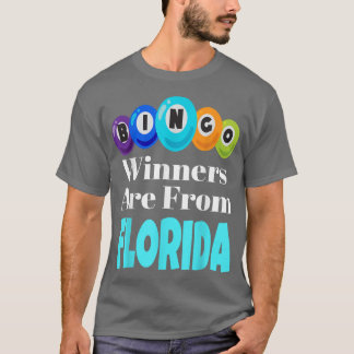 Bingo Winners Are From Florida Funny Game Night Bi T-Shirt